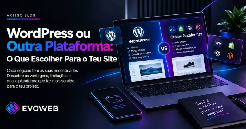 WordPress ou outra Plataforma para o site: O Que Escolher?